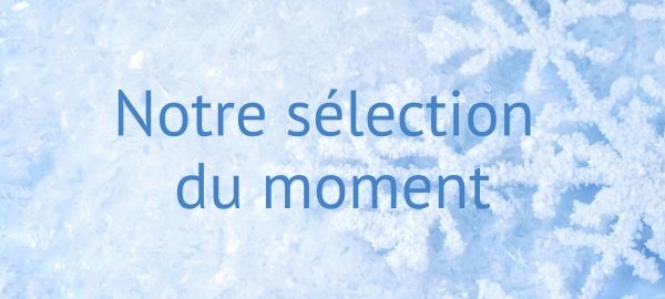 Notre sélection du moment Notre sélection du moment