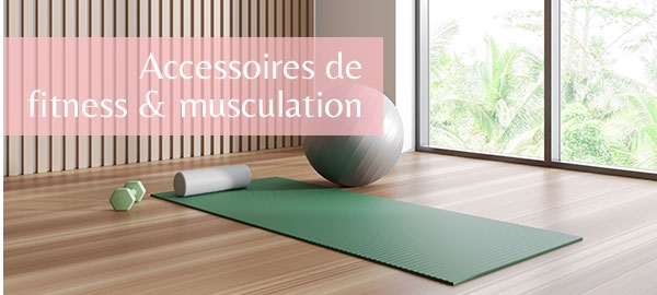 Accessoires de fitness & musculation
