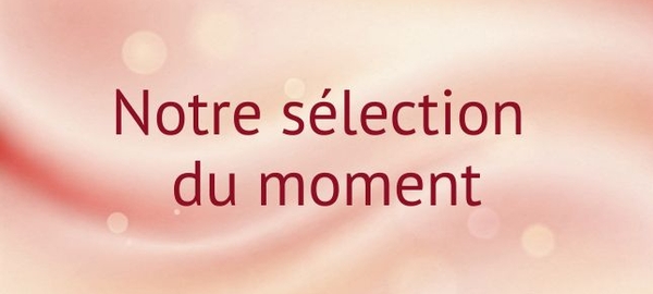 Notre sélection du moment Notre sélection du moment